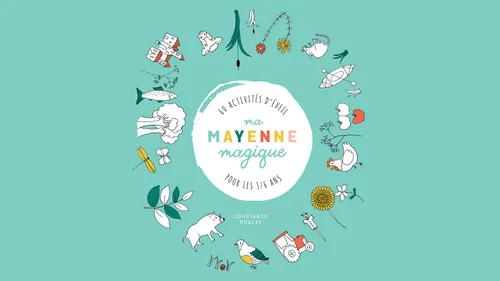 « Ma Mayenne Magique » pour faire découvrir la Mayenne aux 3-6 ans