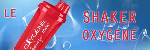 Secouez le Shaker Oxygène !