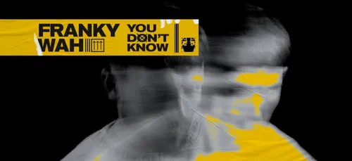 Coup de cœur FG : 'You don't Know' de Franky Wah