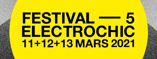Le festival Electrochic se tiendra ce week-end dans une version...
