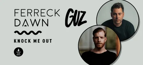Coup de Coeur FG : 'Knock Me Out' de Ferreck Dawn & Guz