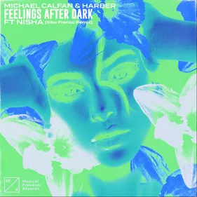 Release FG : Michael Calfan & HARBER – Feeling After Dark –...