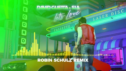 Coup de coeur FG : Robin Schulz remixe Let's Love de David Guetta
