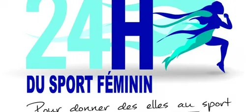 France - LES 24H DU SPORT FEMININ  Â« Pour donner des ELLES au...
