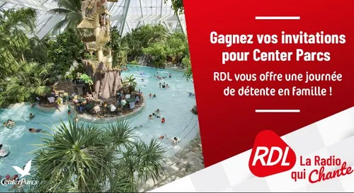 GAGNEZ VOS INVITATIONS POUR CENTER PARCS AVEC RDL