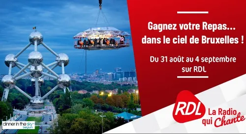 GAGNEZ VOTRE REPAS DANS LE CIEL DE BRUXELLES AVEC RDL !