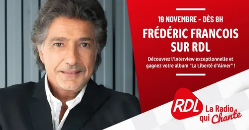 Frédéric Francois invité de RDL le 19 Novembre !