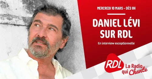 DANIEL LÉVI, INVITÉ EXCEPTIONNEL DE RDL CE MERCREDI !