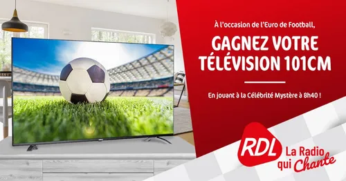 Gagnez votre télévision sur RDL !