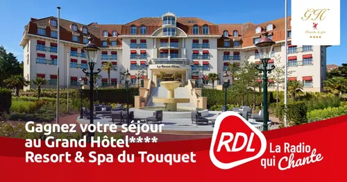 GAGNEZ VOTRE SEJOUR AU GRAND H�TEL DU TOUQUET SUR RDL !