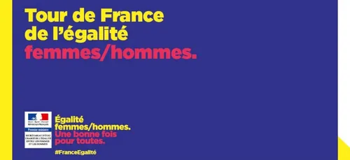 Le tour de France de l'égalité entre les femmes et les hommes s'est...
