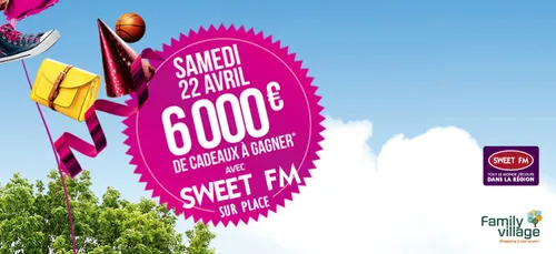Sweet FM à Family Village à Ruaudin !