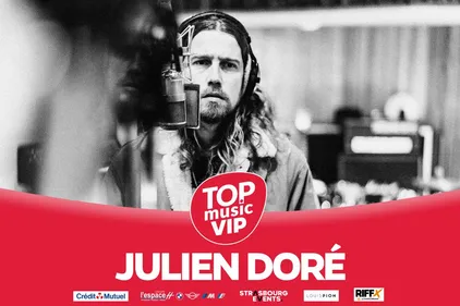 Un nouveau Top Music VIP avec JULIEN DORÉ !
