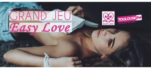 EASY LOVE lance un jeu réalisé avec Toulouse FM