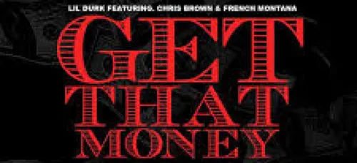 LIL DURK FT. CHRIS BROWN & FRENCH MONTANA - Get That Money