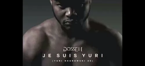 Dosseh - Je suis Yuri (Son)