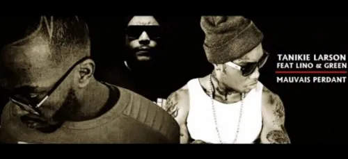Tanikie Larson feat Lino et Green - Mauvais Perdant (Son)