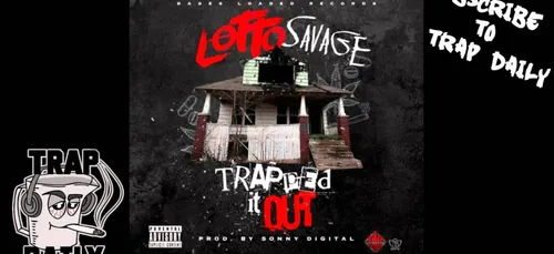 Lotto Savage - Trapped Out (Son)