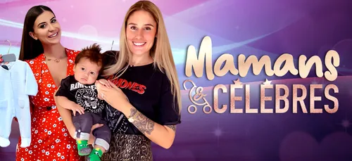Mamans et célèbres : tout ce qu'il faut savoir sur cette nouvelle...