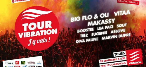 Ce soir, le Tour Vibration débarque à Tours, avec Vitaa, Big Flo &...
