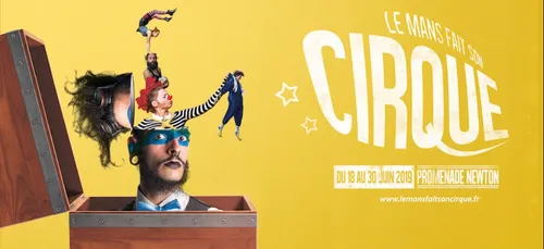 Le Mans, capitale du cirque jusqu’au 30 juin