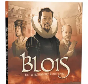 Deux bandes dessinées sur l’histoire de Blois