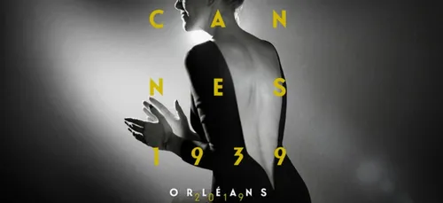 Orléans organise le Festival de Cannes 1939
