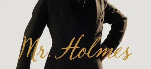 Sortie 04/05: Mr.Holmes