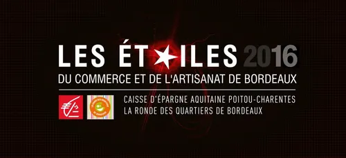 Les Etoiles du Commerce et de l'Artisanat de Bordeaux