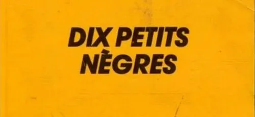 "Dix petits nègres" : le roman d'Agatha Christie change de titre en VF