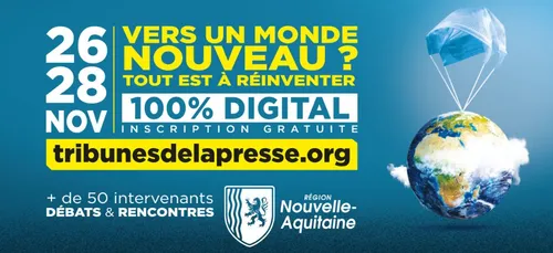 Tribunes de la Presse : vers un monde nouveau?