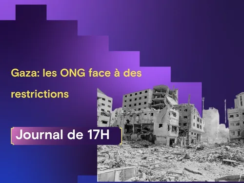 Gaza : les ONG face à des restrictions, Crise agricole : les...