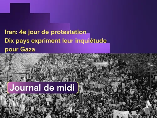 Iran: 4e jour de protestation, 10 pays expriment leur inquiétude...