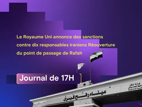 Le Royaume-Uni sanctionne 10 responsables iraniens ; Rafah :...