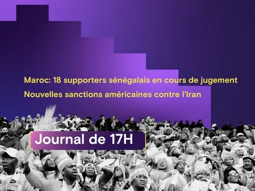 Maroc: 18 supporters sénégalais en cours de jugement, nouvelles...
