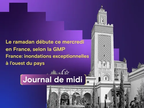 Le ramadan débute mercredi en France, inondations exceptionnelles à...