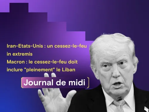 Iran-Etats-Unis : un cessez-le-feu in extremis, Macron : le...