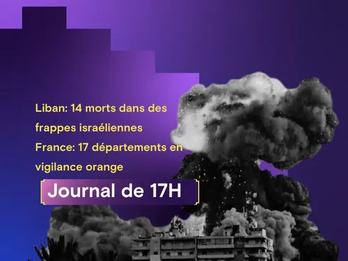 Liban: 14 morts dans des frappes israéliennes,  France: 17...