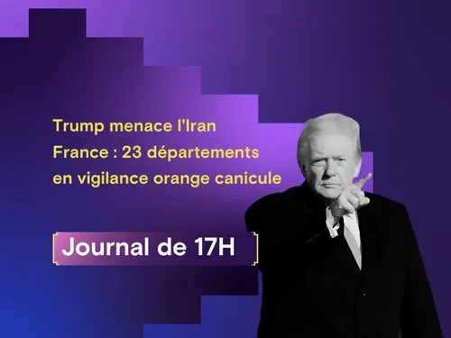 Trump menace l'Iran, France : 23 départements en vigilance orange...