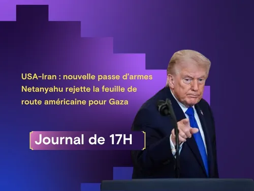 USA-Iran : nouvelle passe d’armes, Netanyahu rejette la feuille de...