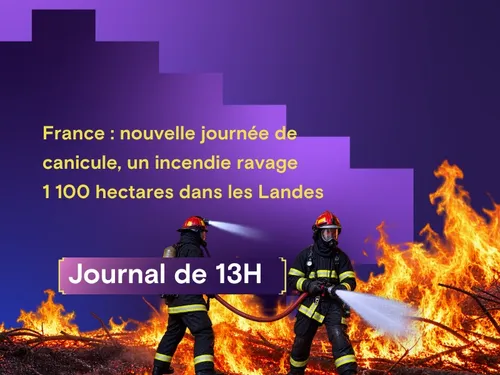 France : nouvelle journée de canicule, un incendie ravage 1 100...