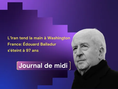  L’Iran tend la main à Washington, France: Édouard Balladur...