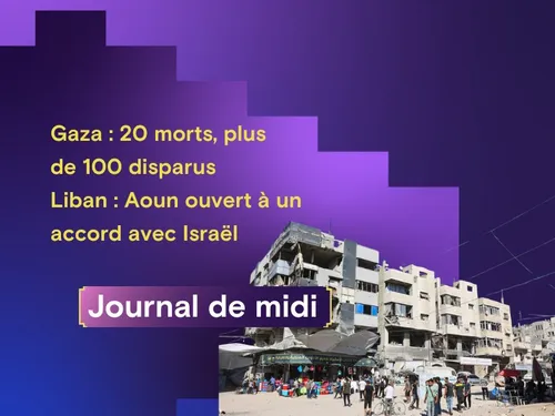 Gaza : 20 morts, plus de 100 disparus ; Liban : Aoun ouvert à un...