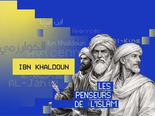 Ibn Khaldoun : père de la sociologie et théoricien des cycles des...