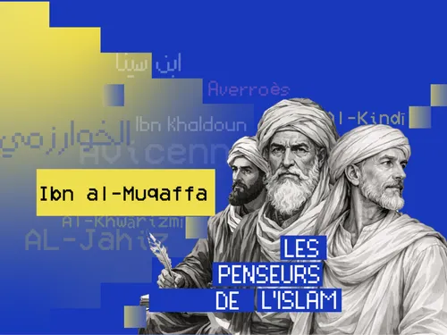 Ibn al-Muqaffa‘ : le pionnier de la prose arabe et traducteur de...