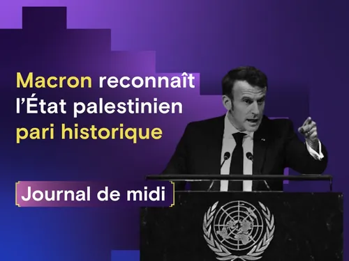 Macron reconnaît l’État de Palestine lors de l’AG de l’ONU, un...