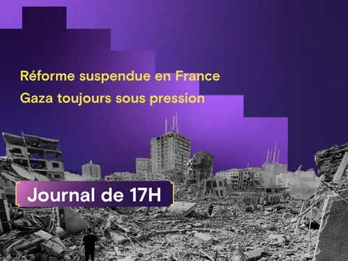 Réforme suspendue en France, Gaza toujours sous pression
