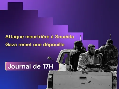 Syrie: attaque à Soueïda, Gaza remet une dépouille à Israël, le...