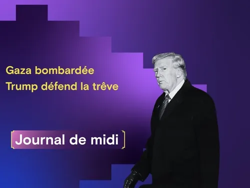 Gaza bombardé, Trump soutient le cessez-le-feu, et cybersécurité...