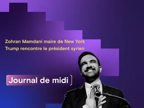 Zohran Mamdani maire de New York, 2 Français libérés d’Iran, Trump...